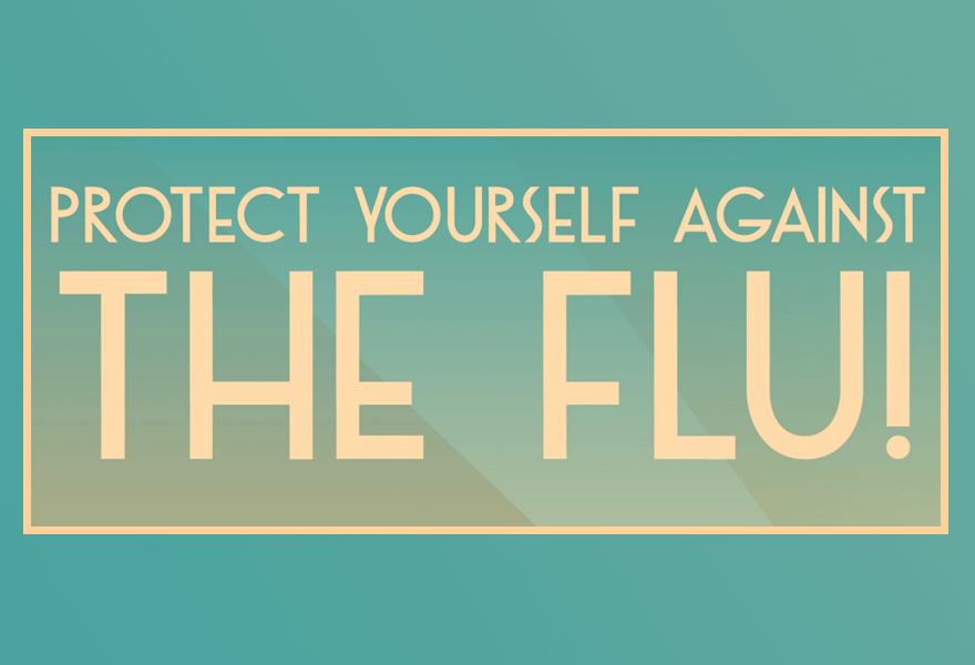 Protect Yourself Against the Flu!